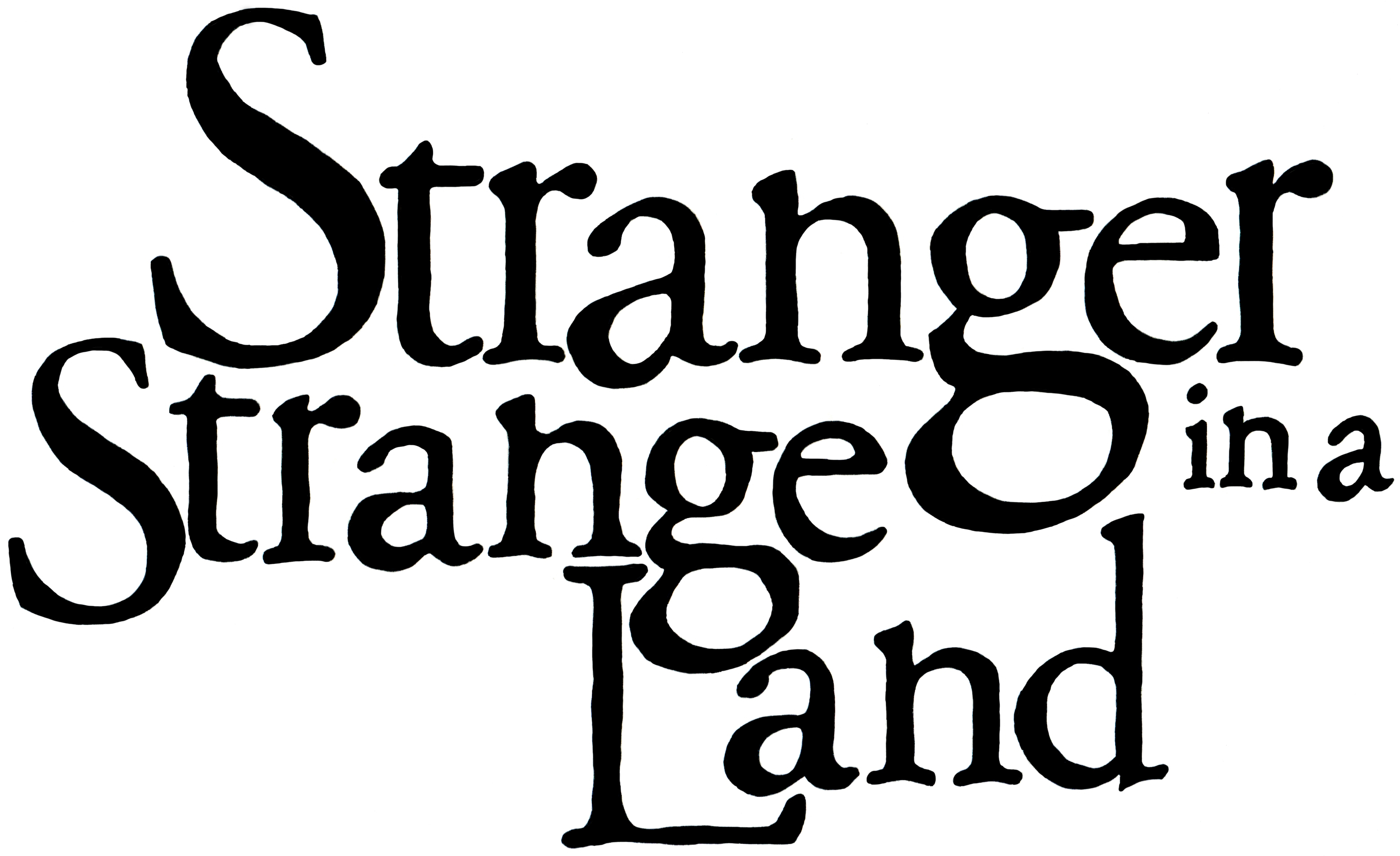 Rustic Hand Lettered Treament for 'Stranger in a Strange Land'